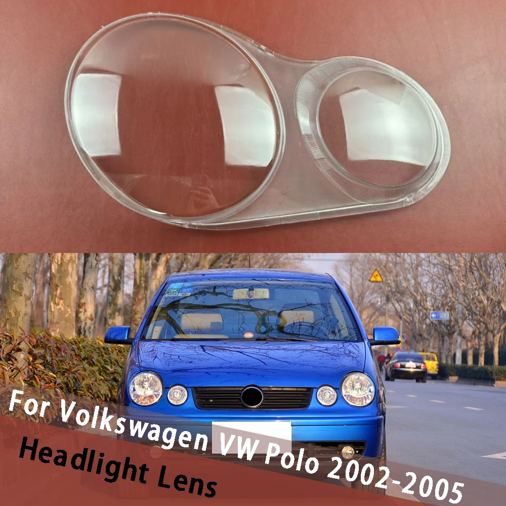 

For Volkswagen VW Polo 2002 2003 2004 2005 Headlamp Cover Transparent Headlight Shell Lens Plexiglass Replace Original Lampshade