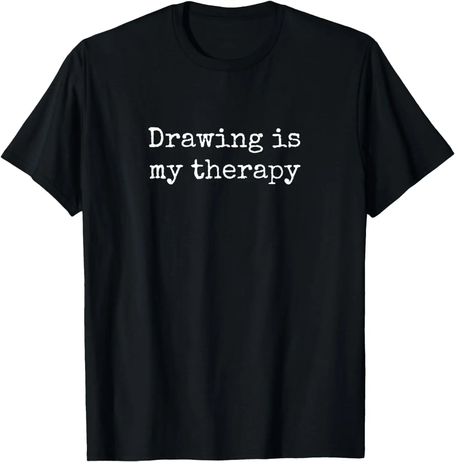 

Drawing Is Therapy Art Gifts For Women Men Draw Lover Artist T-Shirt