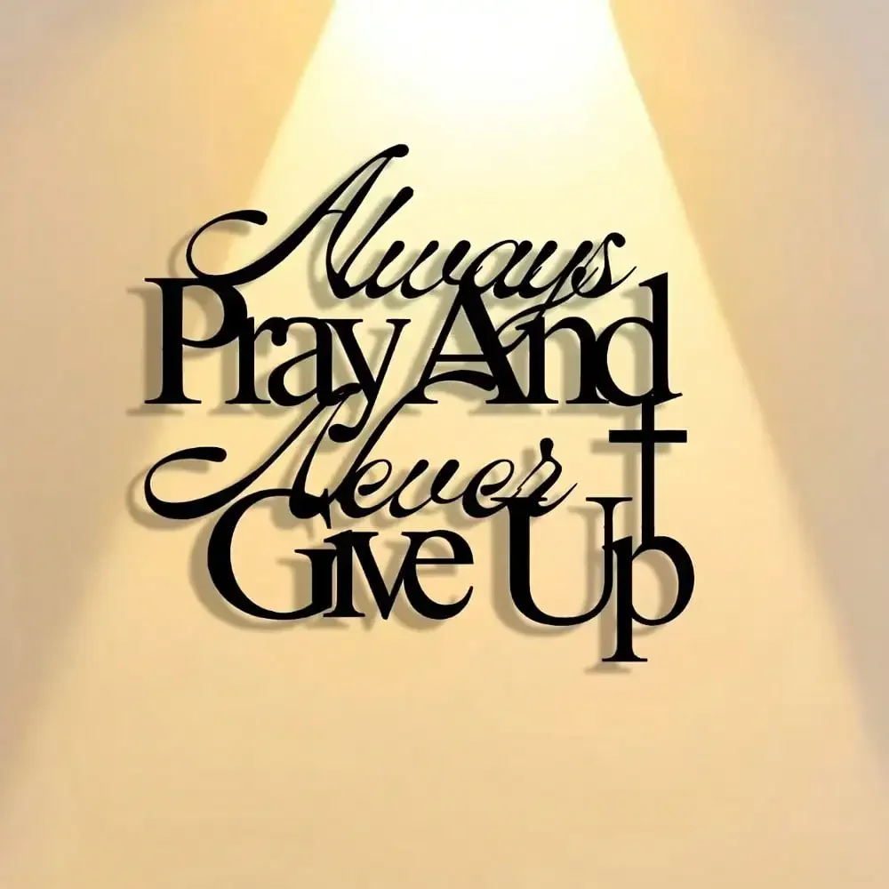 CIFBUY Iron Wall Art Pray Always Never Give Up Metal Sign Vintage Farmhouse Scripture Decor for Home Office Church Inspirational