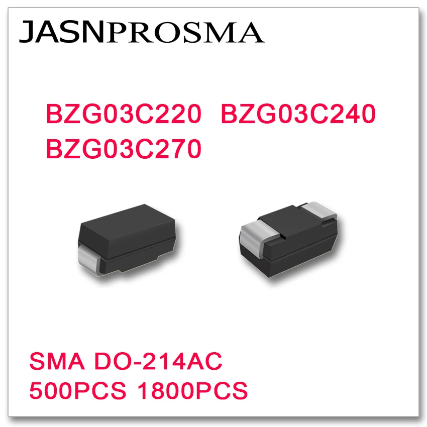 JASNPROSMA 500PCS 1800PCS SMA BZG03C220 BZG03C240 BZG03C270 DO-214AC High quality BZG03C