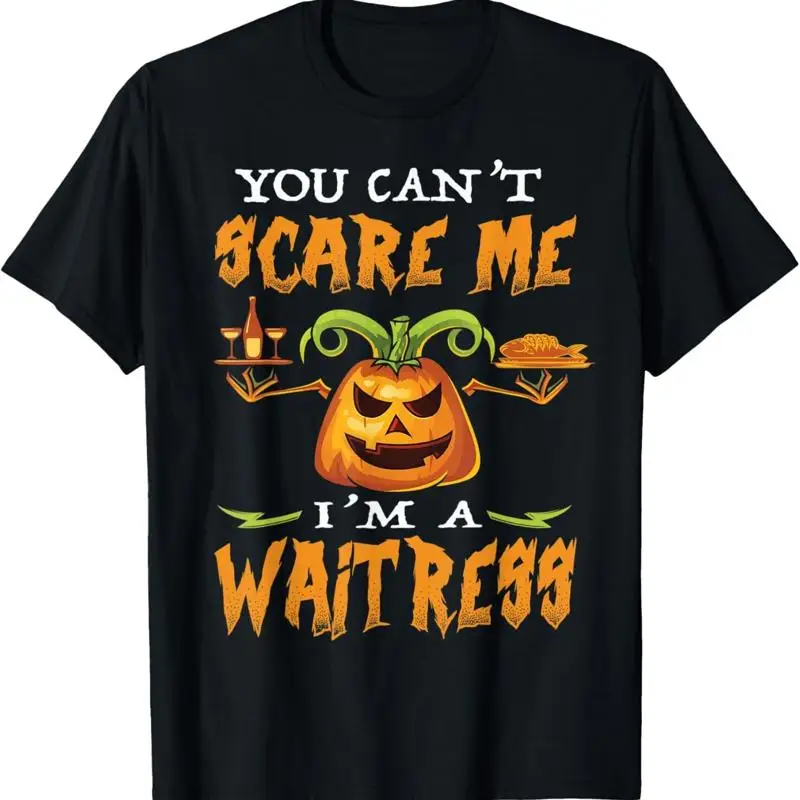 You Can't Scare Me I'M A Waitress Halloween T Shirt