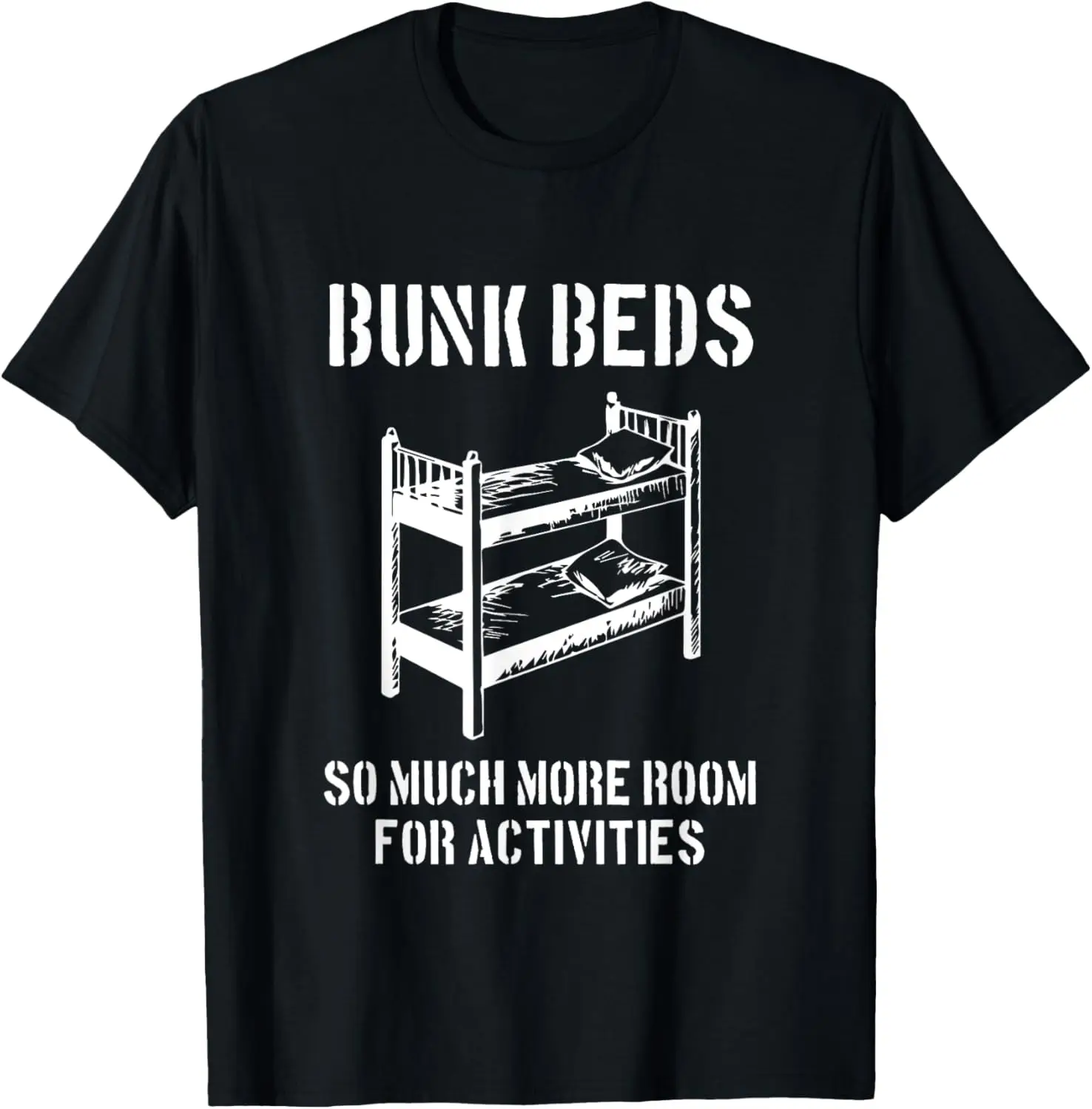 

More Room For Activities - Movie Quote Funny Film Lover Gift T-Shirt