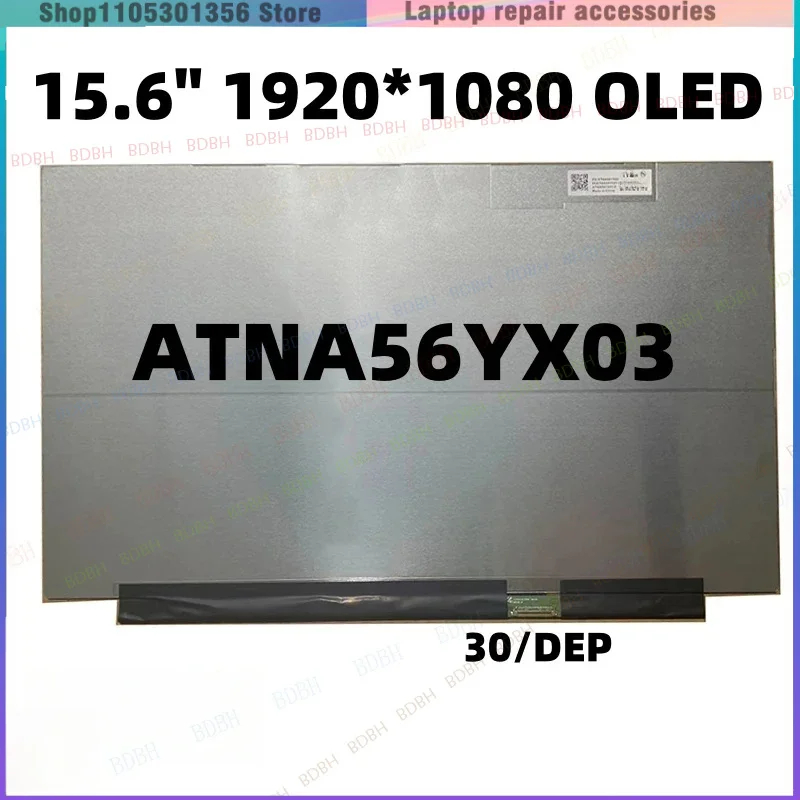 ATNA56YX03 Schermi LCD Per Notebook  15.6 OLED 30pin EDP ATNA56YX03-0 PER ASUS X1505 M3500 M6500 M5100 K3500 AM-OLED PANEL
