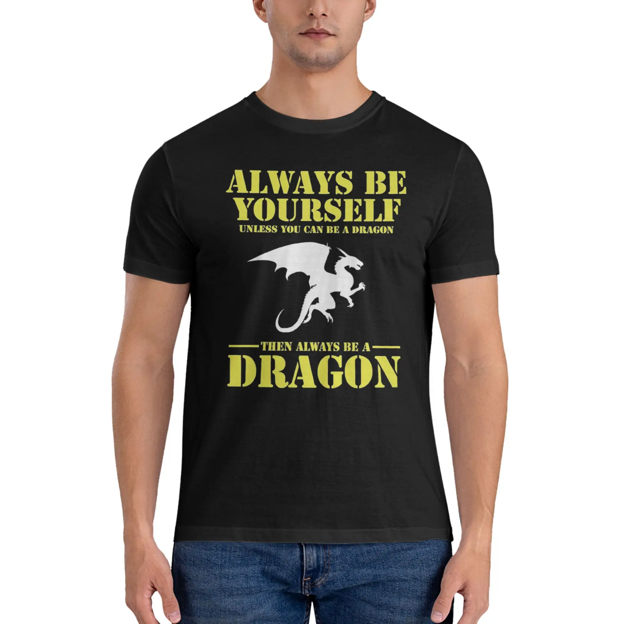 Always Be Yourself Dragon T-Shirt for Men Cotton T Shirts Men's Short Sleeve O-Neck Summer Clothes Tops S-6XL