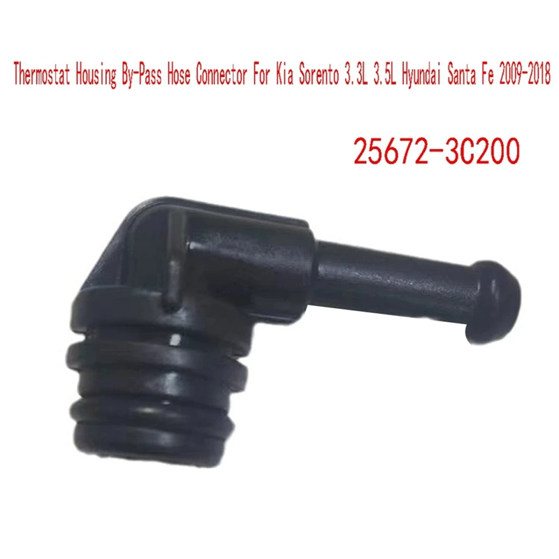 25672-3C200 Thermostat Housing By-Pass Hose Connector For Kia Sorento 3.3L 3.5L Hyundai Santa Fe 2009-2018