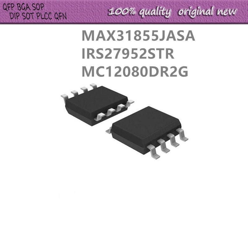 5Pcs/Lot MAX31855JASA MAX31855   S27952 IRS27952STR IRS27952STRPBF    MC12080DR2G MC12080 12080   SOP-8