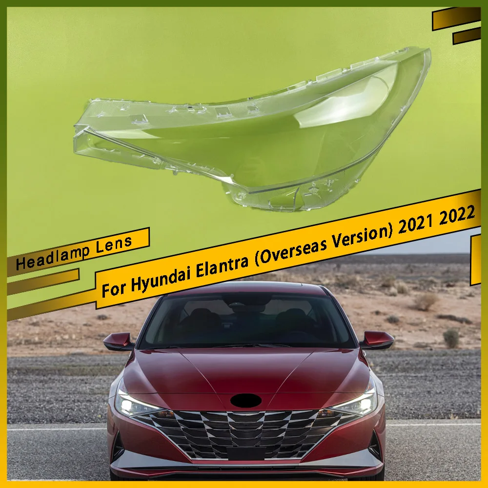 

For Hyundai Elantra (Overseas Version) 2021 2022 Car Headlight Cover Lens Glass Shell Front Headlamp Caps Transparent Lampshade