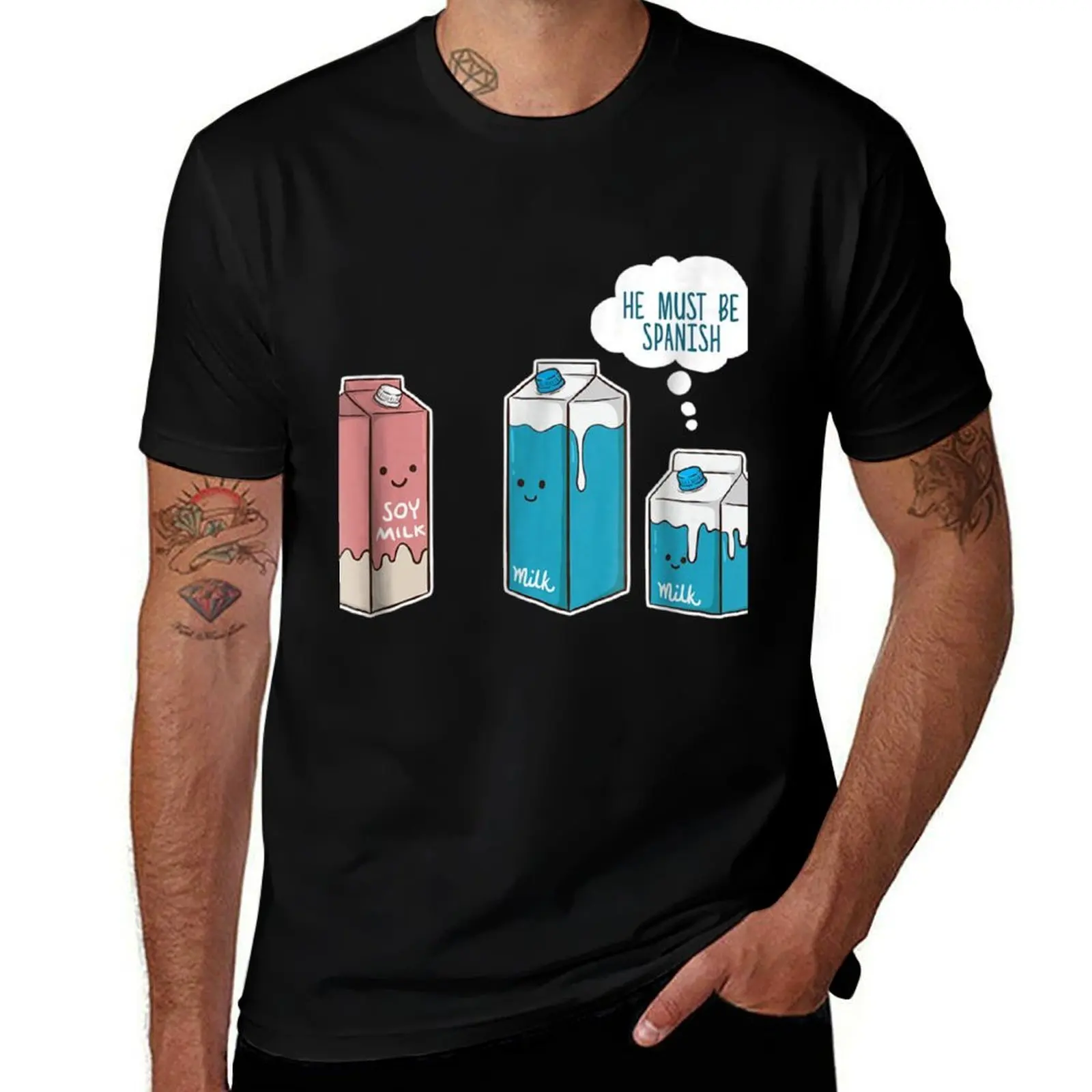 

Soy Milk He Must Be Spanish T-Shirt Funny Pun Vegan Gift T-Shirt blue archive funny gifts man t shirt Man t-shirt shirts men