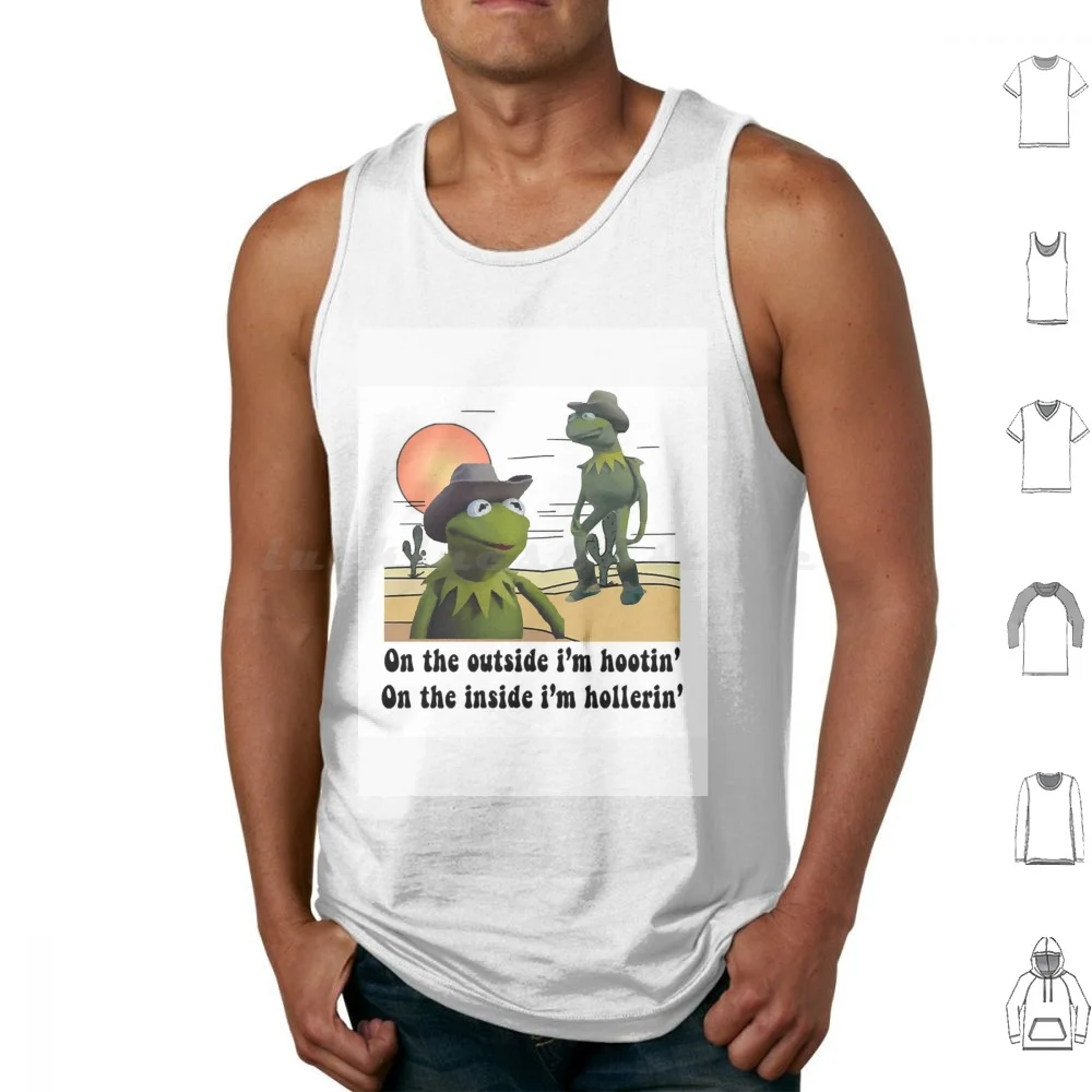 On The Outside I'm Hootin On The Inside I'm Hollerin Cowboy Meme Tank Tops Vest Sleeveless On The Outside Im Hootin On The