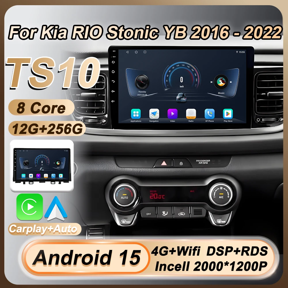 

Stereo Head Unit For Kia RIO Stonic YB 2016 2017 2018 2019 2020 2021 2022 Car Radio Multimedia Video Player Android 15 Carplay