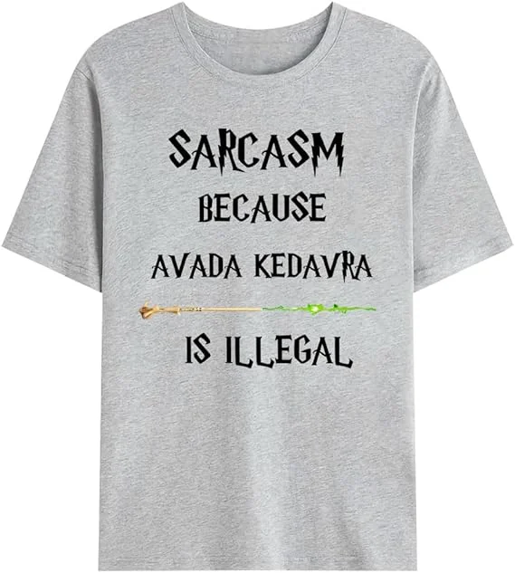 Sarcasm Because Avada Kedavra is Illegal T-Shirt, Magic Wand Shirt