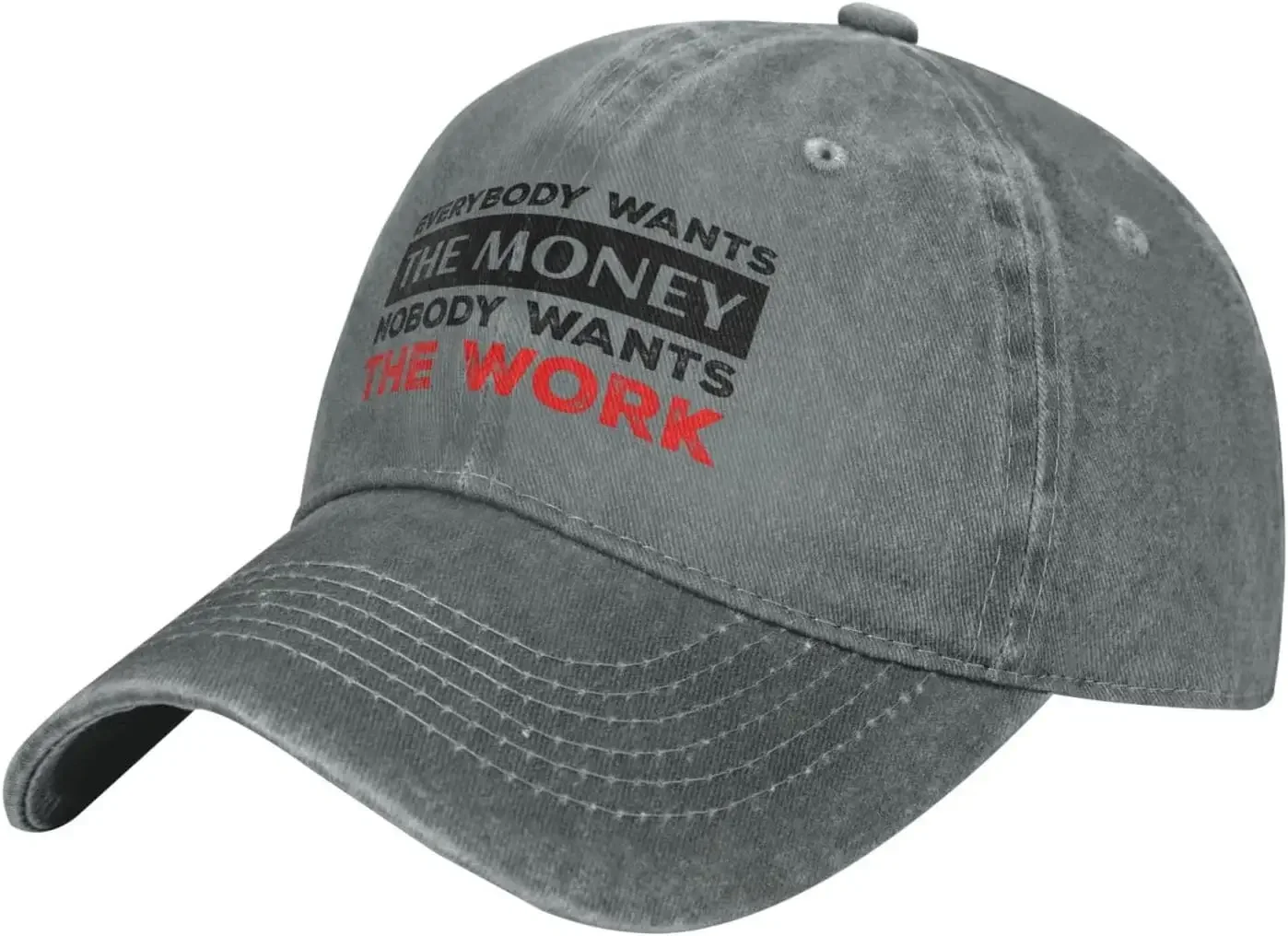 Funny Hat Everybody Wants The Money Nobodys Wants The Works H at for Women Baseball Ha t with Design H a t