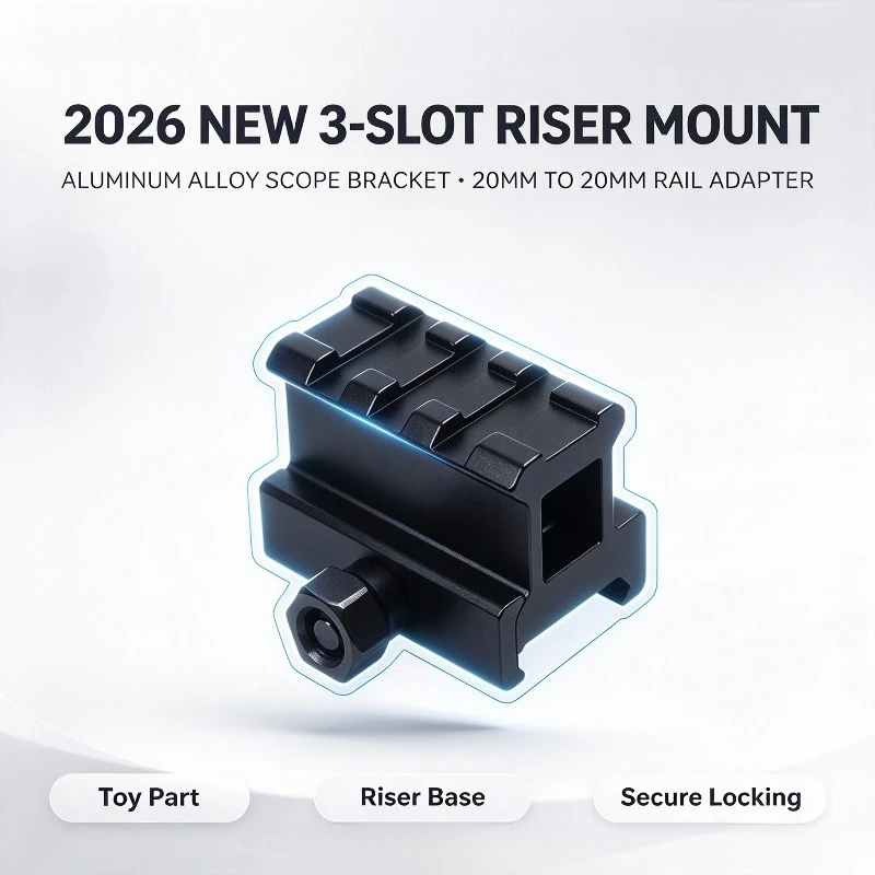2026 New 3-Slot Riser Mount Aluminum Alloy Scope Bracket 20mm to 20mm Rail Base Adapter for Optics Sight Toy Part