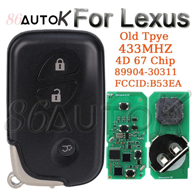 Car Smart Remote Key for Lexus LS460 GS ES 2005-2011 433.9MHZ 4D 67 Chip Board:A433 14AAC 89904-30311 B53EA Keyless Go 3Buttons