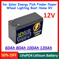 12V 60Ah 80Ah 100Ah 120Ah LiFePO4 Rechargeable Battery for Solar Energy Fish Finder Power Wheel Lighting Boat Home RV Battery