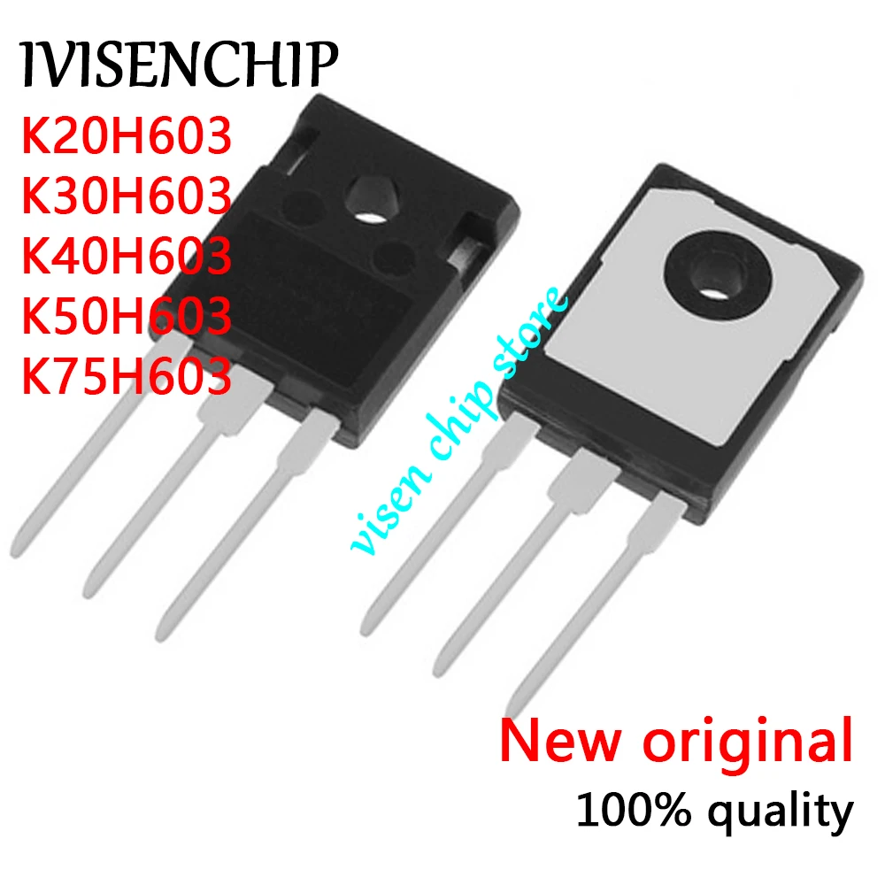

5pieces K20H603 K30H603 K40H603 K50H603 K75H603 IKW20N60H3 IKW30N60H3 IKW40N60H3 IKW50N60H3 IKW75N60H3 TO-247