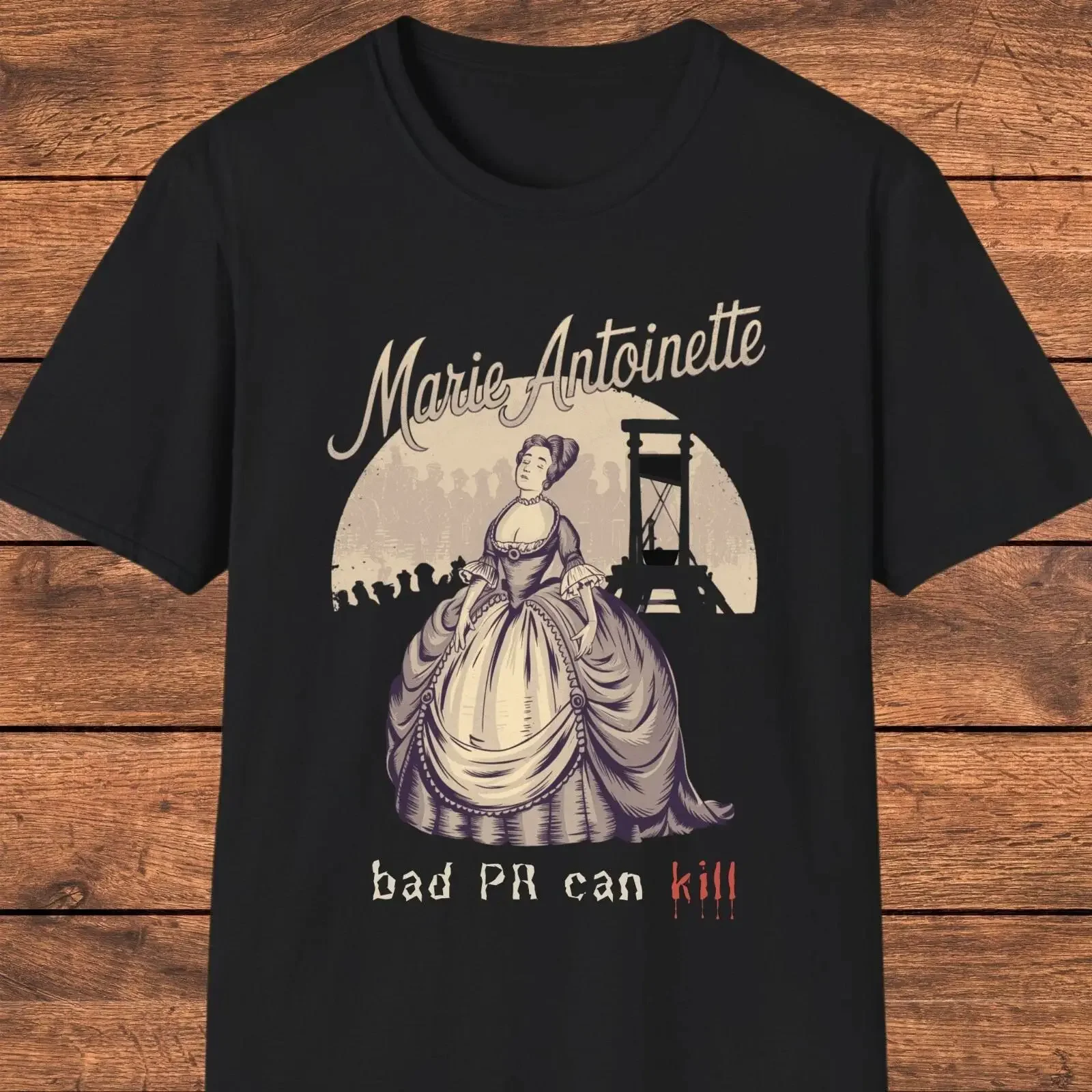 T-shirt Marie Antoinette, humorisme noir, Reine de France, relations publiques, vintage, lavé, confortable, vêtements graphiques de designer