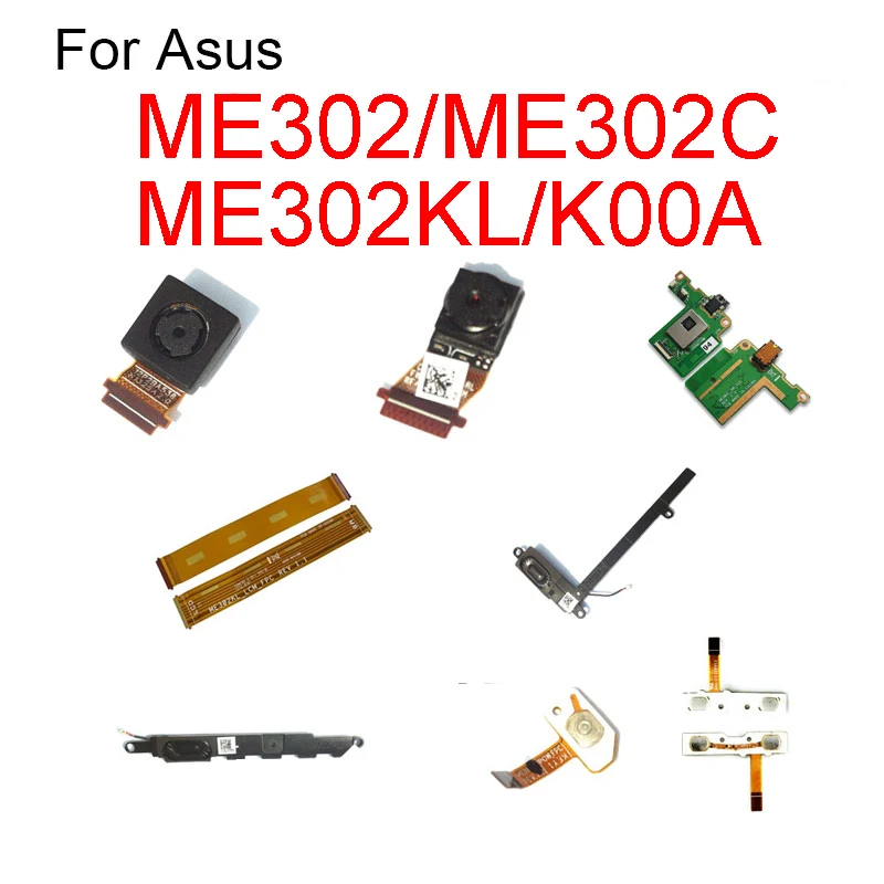 Front Rear Back Camera For Asus ME302 ME302C ME302KL K00A Power Volume LCD Audio Jack Board Loud Speaker Buzzer Flex Cable Parts