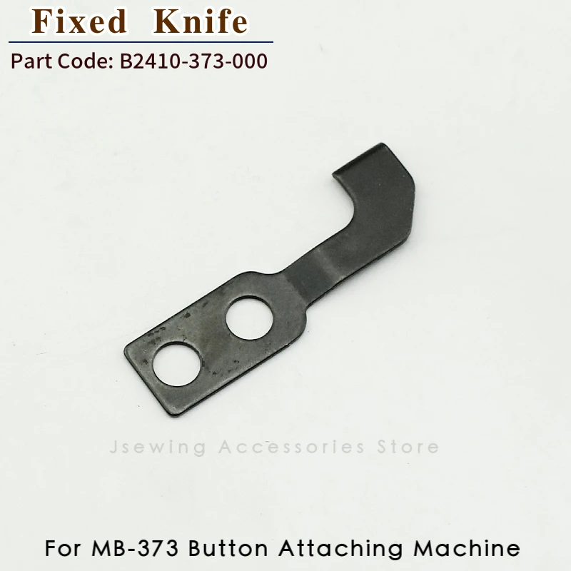 Movable / Fixed Knife For JUKI MB-373 Button Attaching Sewing Machine Accessories Thread Cut Blade B2406-373-0A0 B2410-373-000 view 3