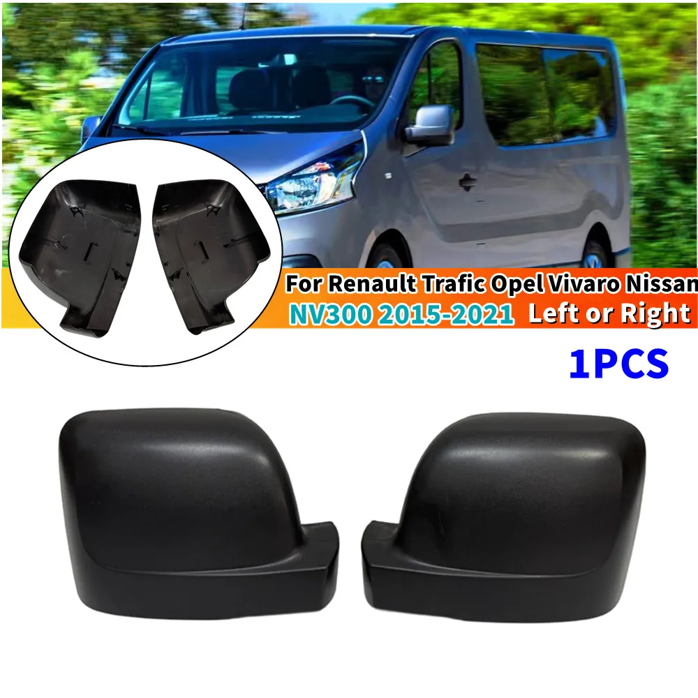 

For Nissan NV300 Renault Trafic Vauxhall Opel Vivaro 2015-2021 Car Rearview Side Door Wing Mirror Cover Cap ABS Replacement Trim