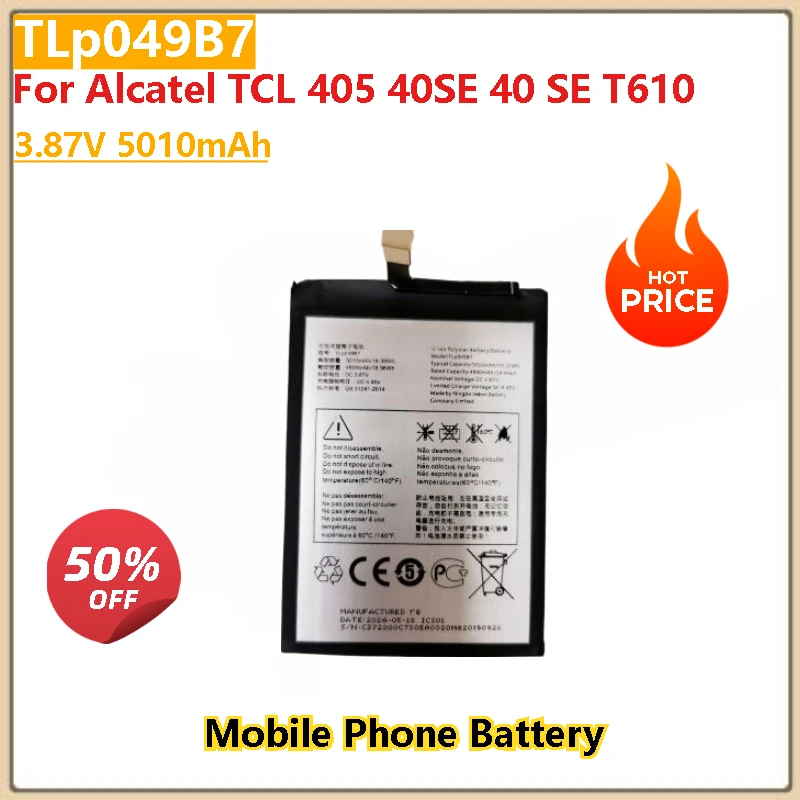 100% New High Quality 3.87V 5010mAh Mobile Phone Battery TLp049B7 For Alcatel TCL 405 40SE T610 40 SE