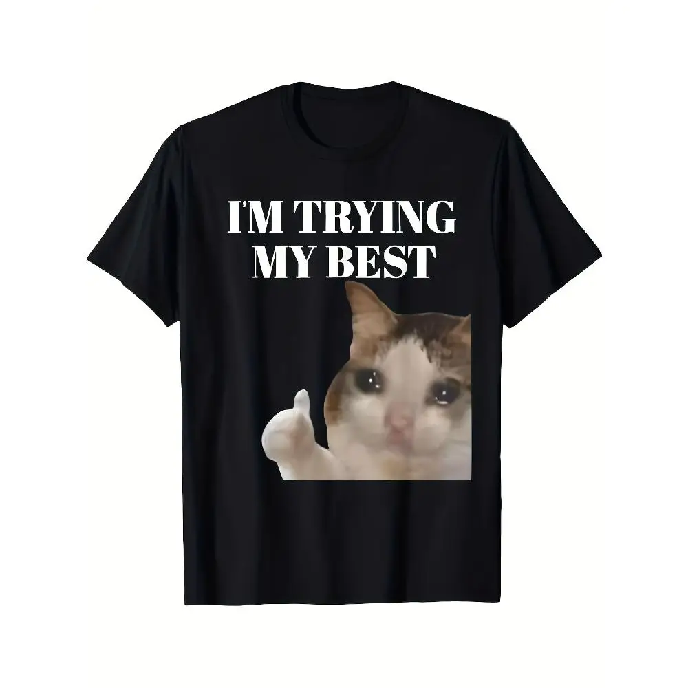 Crying Cat Meme Humor Design Graphic Print T Shirt Unisex Men Women Casual Wear Easter Gift Present Friend Fashion Street Style