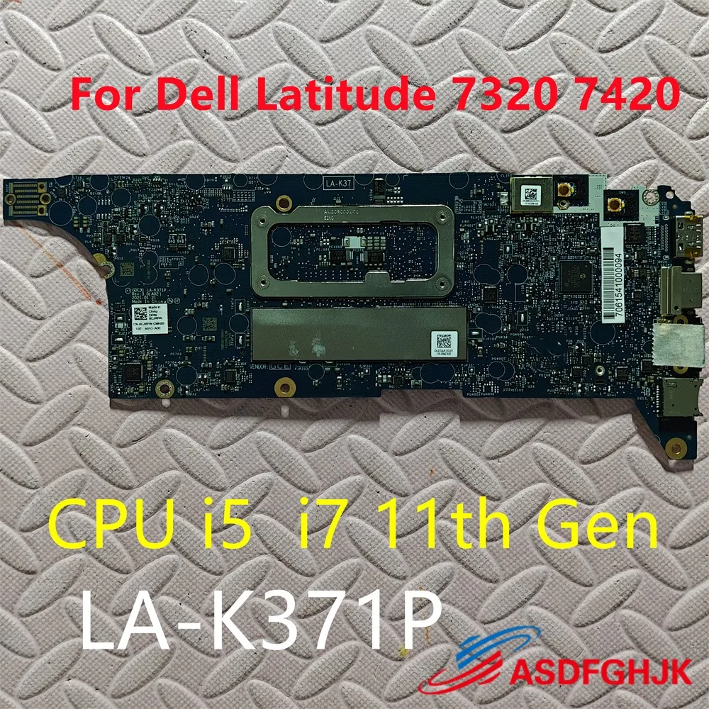 For Dell Latitude 7320 7420 Notebook Mainboard Laptop LA-K371P 0YWWPP 0XNWXV 0PKK8F 0KND83 i5 i7 11th Gen Laptop Motherboa