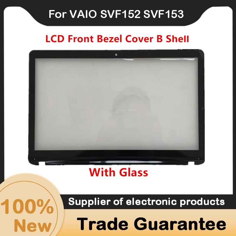 New For Sony VAIO SVF152 SVF153 SVF152C29L SVF152C29W SVF152A29W LCD Front Bezel Cover B Shell Touch screen Glass Digitizer