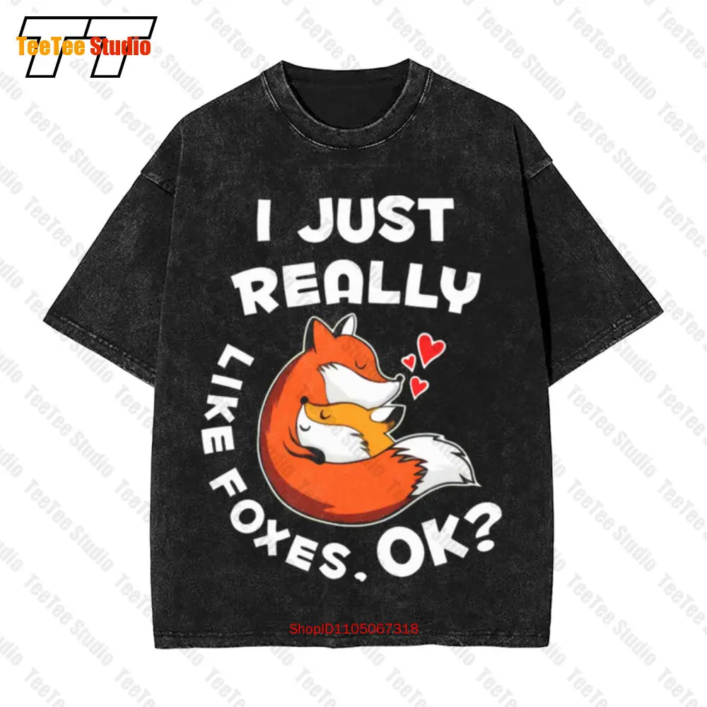 

I Just Really Like Foxes Ok Funny Fox For Vintage Oversized T-Shirt J7RK