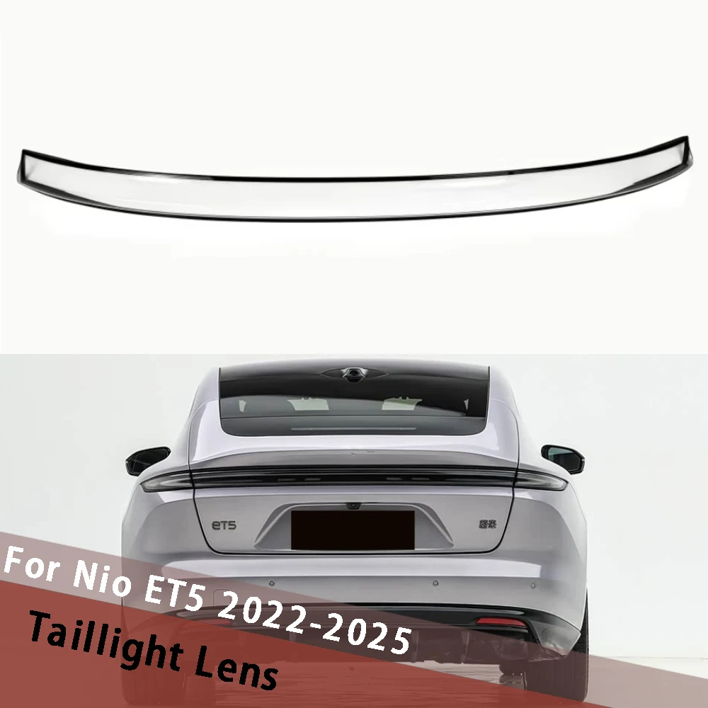 

For Nio ET5 2022-2025 Through Car Taillight Shade Replace Original Lampshade Car Rear Lamp Tail Light Housing Light Mask