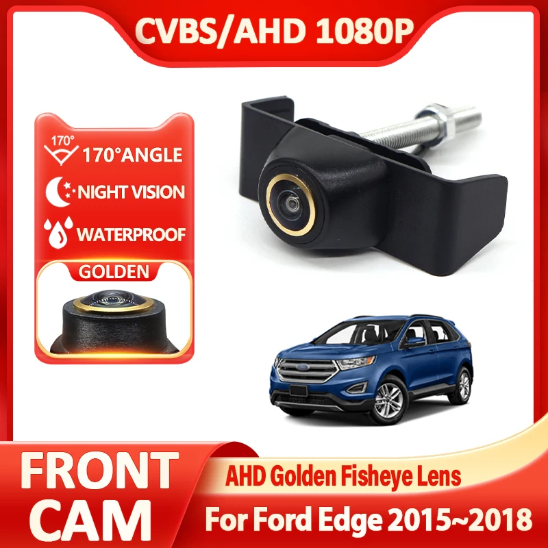 

Автомобильная камера переднего вида AHD 170 ° Золотая линза «рыбий глаз» Full HD, автомобильная камера ночного видения для Ford Edge 2015, 2016, 2017, 2018, аксессуары
