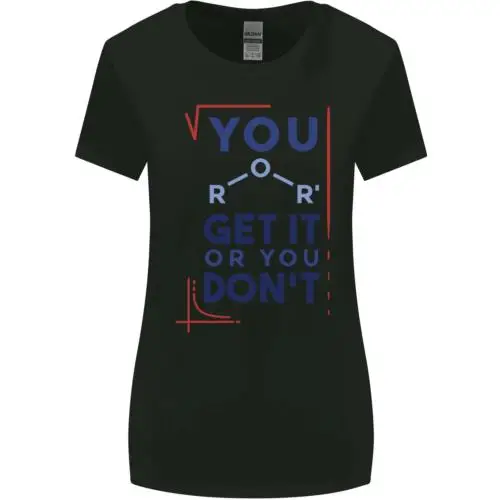 Science You Get It or You Dont Geek Funny Womens Wider Cut T-Shirt