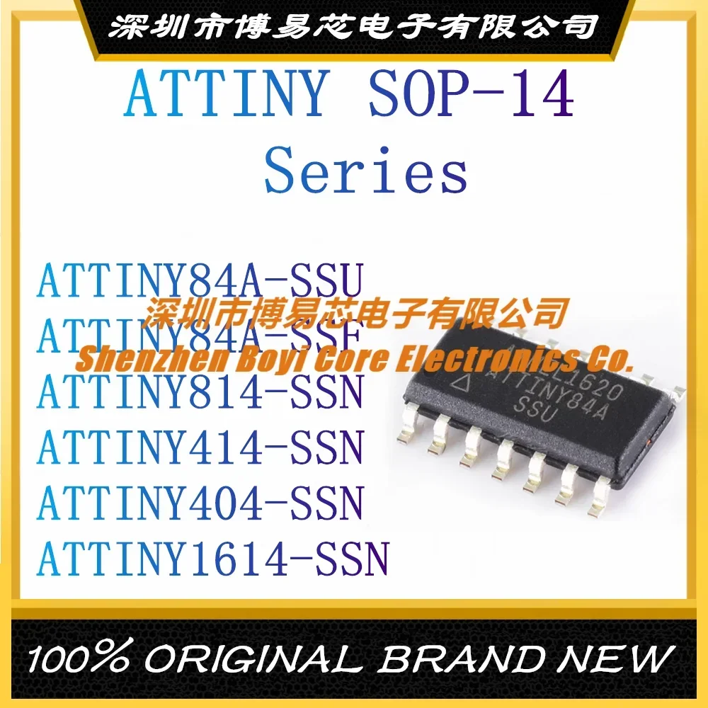 

ATTINY84A-SSU ATTINY84A-SSF ATTINY814-SSN ATTINY414-SSN ATTINY404-SSN ATTINY1614-SSN SOIC-14 New Original Genuine