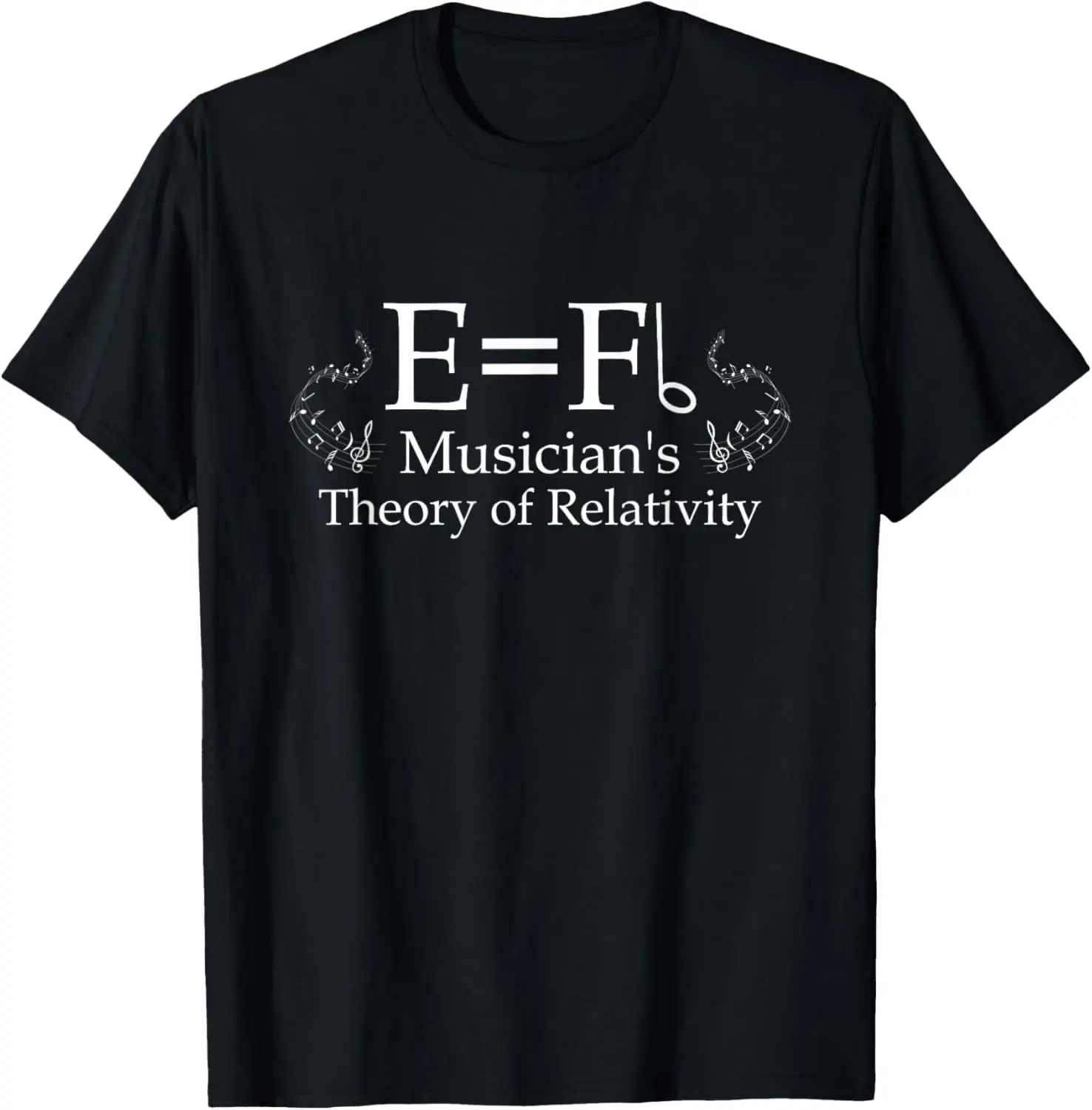 Funny Music E Equals F Flat Musicians Theory of Relativity T-Shirt