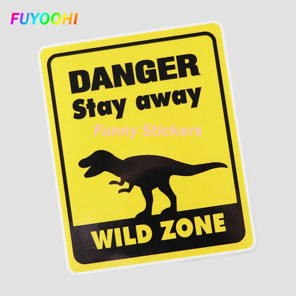 FUYOOHI Play Stickers Danger Stay Away Wild Zone Dinosaur Decal PVC Car Sticker Car Window Bumper Motorcycle Helmet Trunk Decals