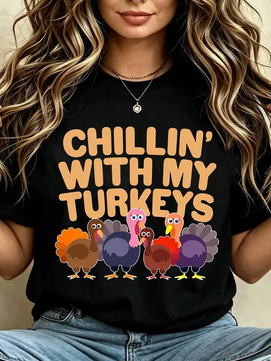 Chillin With My Turkeys Print TShirts  Soft And Breathable Crew Neck TShirts, Suitable For Casual Wear, For Everyday Wear And Outdoor Activities.