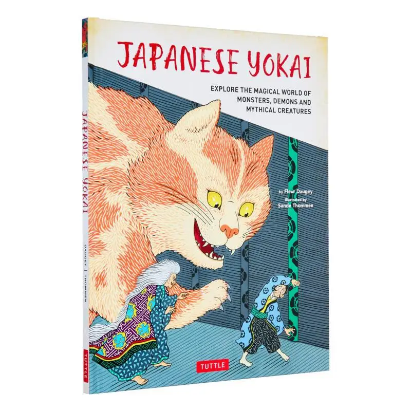 Japanese Yokai Explore The Magical World Of Monsters Demons And Mythical Creatures Fleur Daugey Tuttle Publishing 9784805318911