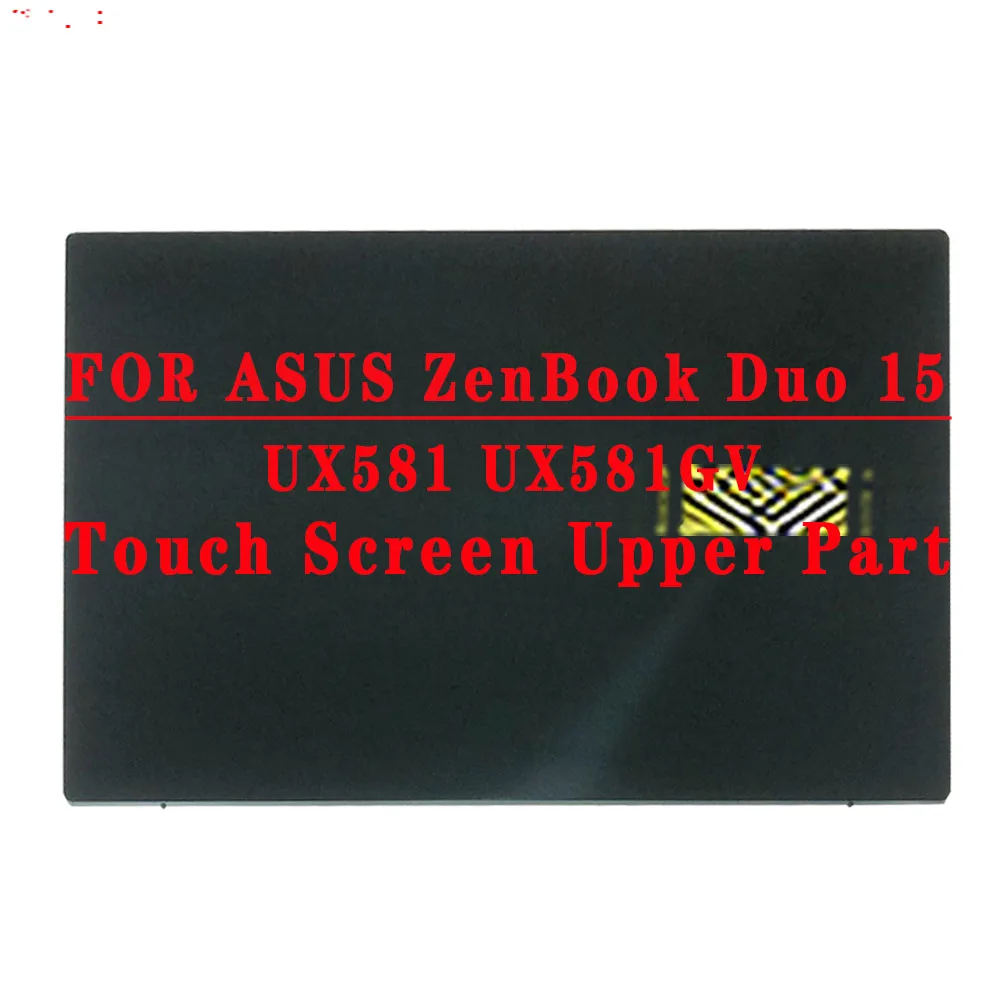 15.6 inch Upper Part For ASUS ZenBook Duo 15 UX581 UX581g OLED Display Panel With Touch Screen Assembly UHD 3840X2160 IPS