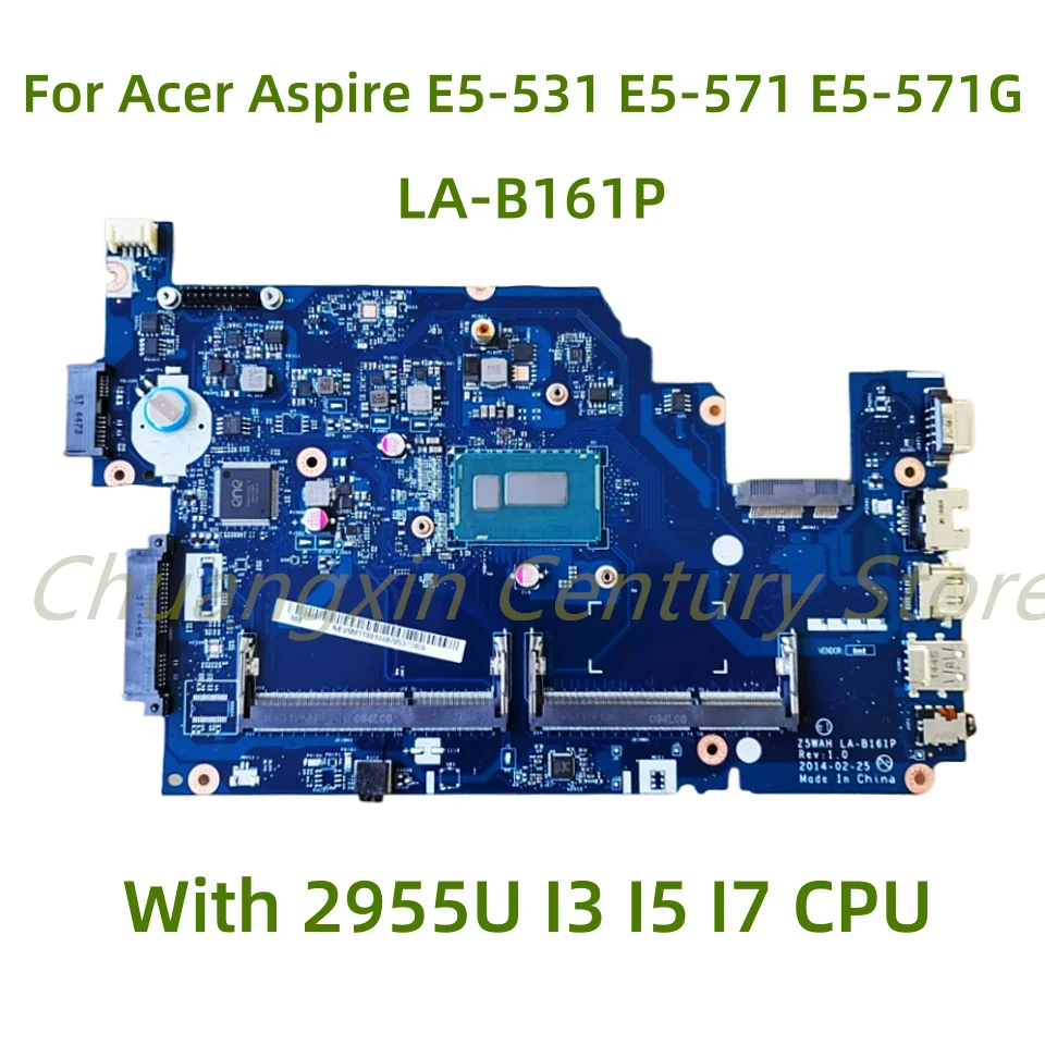 

LA-B161P motherboard Suitable for Acer Aspire E5-531 E5-571 E5-571G Laptop with 2955U I3 I5 I7 CPU 100% Tested Full Work