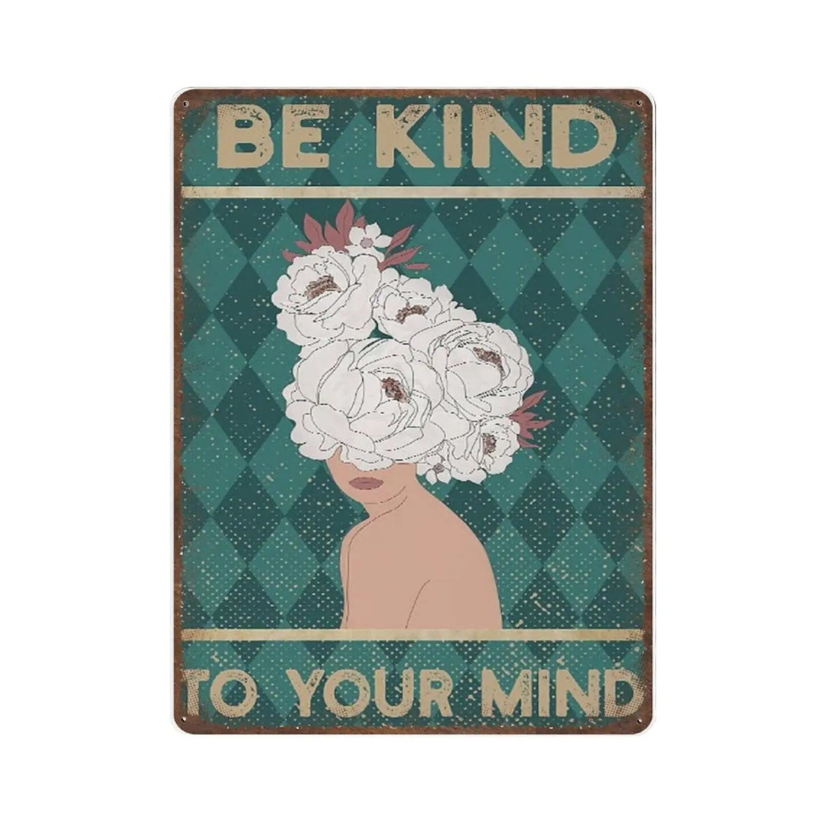 Retro Durable Thick Metal Sign,Mental Health Awareness Art,Be Kind to Your Mind Tin Sign,Vintage Wall Decor，Novelty Signs for Ho