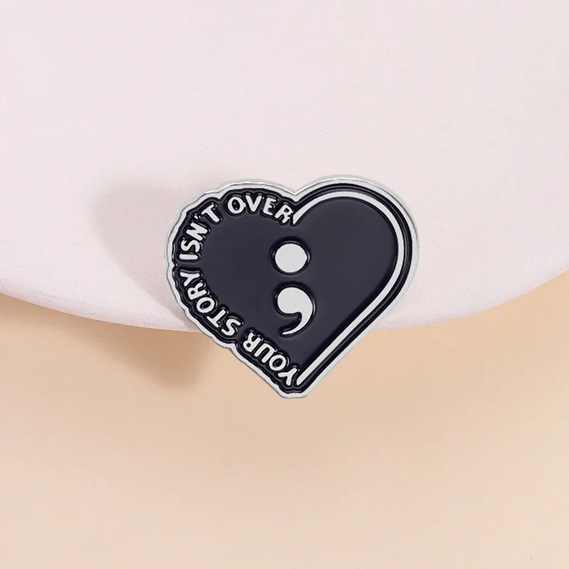 Semicolon Your Story Isn't Over Enamel Pin Motivational Quotes Black Heart Metal Brooch Lapel Badge Jewelry Gift For Friends