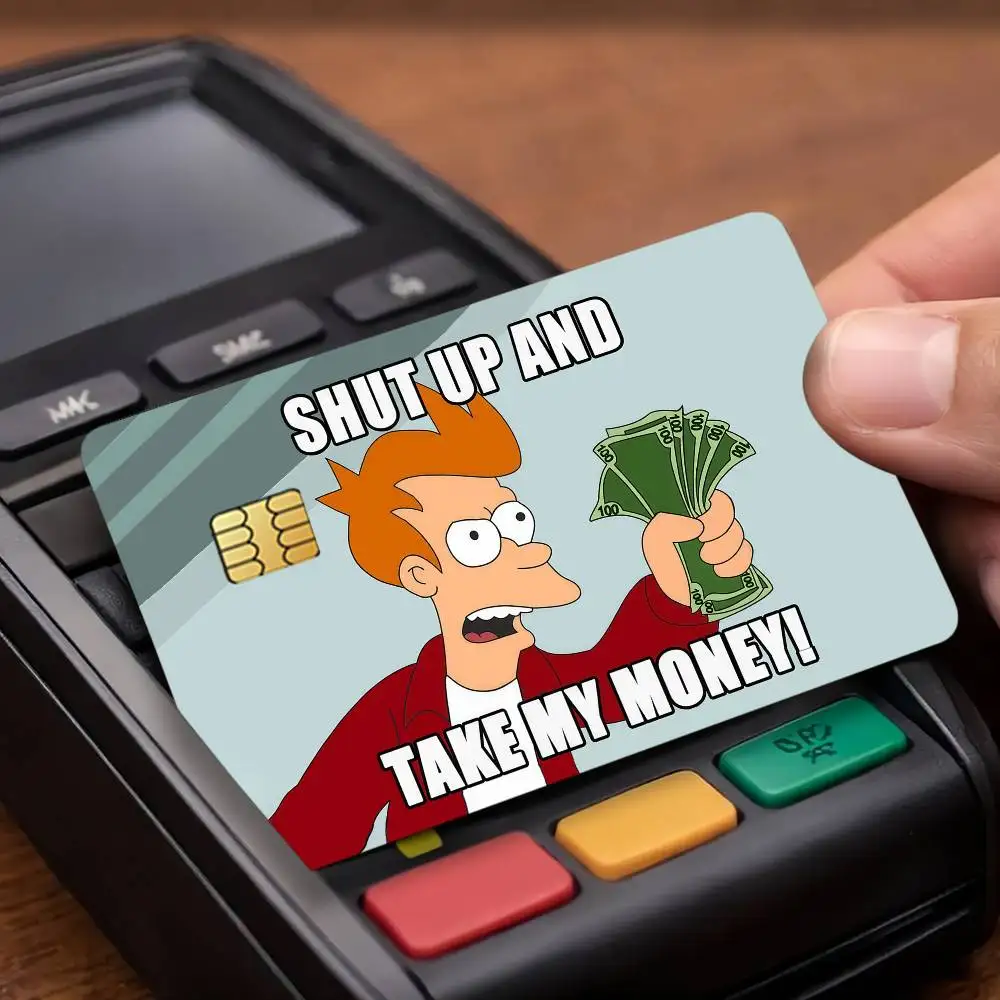 Shut Up And Take My Money Credit Card Public Transportation Cards Protective Sticker Waterproof Card Face Decoration 4PCS