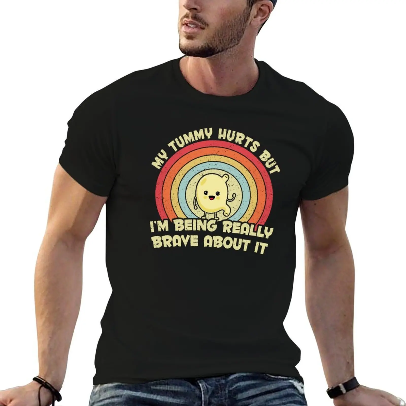 

My Tummy Hurts But I'm Being Really Brave About It Funny Sarcastic Stomach ache Vintage T-Shirt