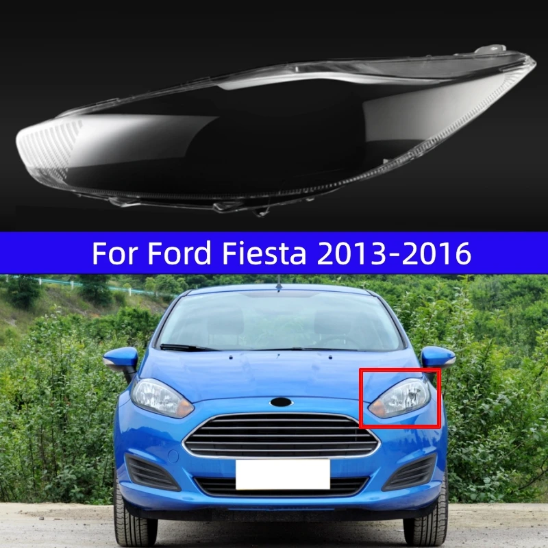 

For Ford Fiesta 2013 2014 2015 2016 Front Lampshade Transparent Shell Headlight Housing Headlamp Lamp Cover Lens Plexiglass