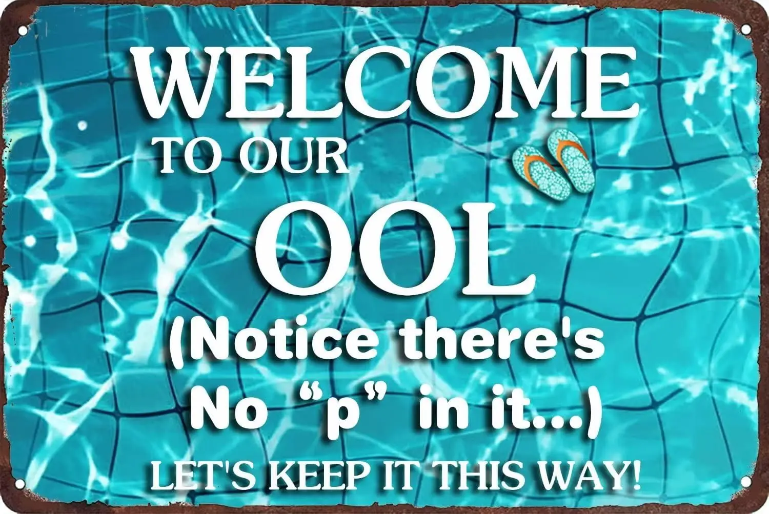 Welcome To Our OOL Notice There's No P in It Let's Keep It This Way Metal Tin Sign,Funny Vintage Wall Poster Plaque sign