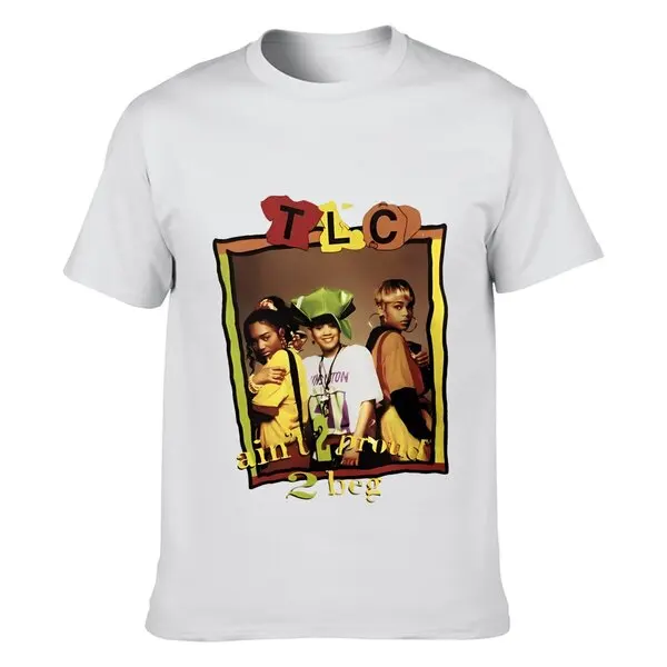 T Shirt Tlc Aint 2 Proud 2 Beg 1992 Topharajukkuu Streetweaarr Shirt Menreprint Usasz