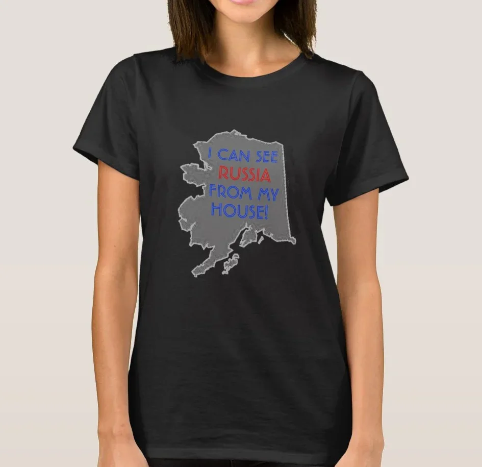 

I Can See Russia From My House Alaska Women's T-Shirt