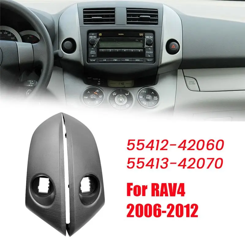 High-Quality 1Pair Car Center Instrument Cluster Finish Panel Trim 55412-42060 55413-42070 For Toyota RAV4 2006 2006-2012 Dash F