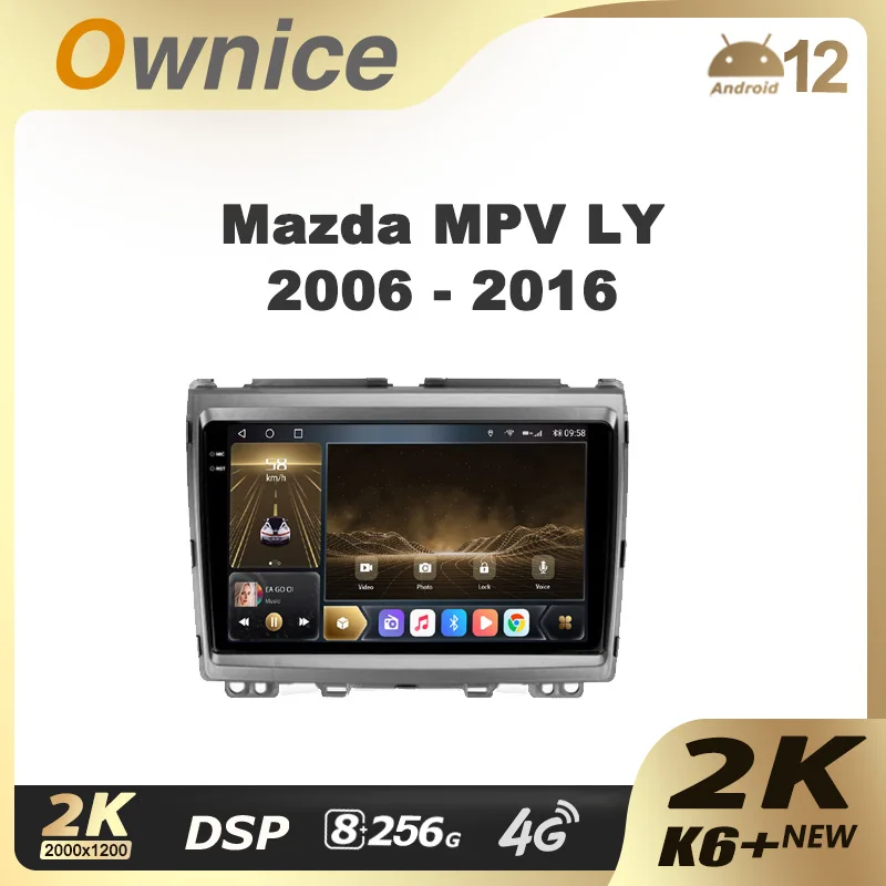 Ownice K6+ 2K For Mazda MPV LY 2006 - 2016 Car Radio Multimedia Video Player Navigation stereo GPS Android 12 Infotainment 256G