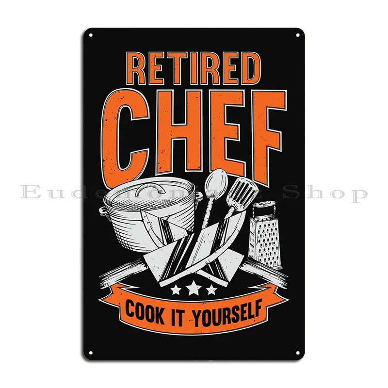 Retired Chef Design Metal Sign Wall Decor Garage Mural Character Cinema Tin Sign Poster